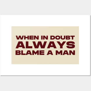 When In Doubt Always Blame A Man Tee, Y2K Baby Tee, Trendy Y2K Shirt, Y2K Slogan Tee, Y2k Graphic Tee, Early 2000s, Y2k Aesthetic Tee Posters and Art